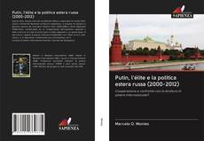 Capa do livro de Putin, l'élite e la politica estera russa (2000-2012) 