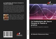 Bookcover of La traduzione del Sacro Corano in Teoria e pratica