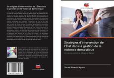 Capa do livro de Stratégies d'intervention de l'État dans la gestion de la violence domestique 