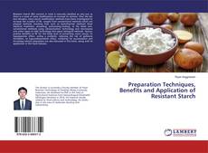 Buchcover von Preparation Techniques, Benefits and Application of Resistant Starch