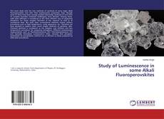 Copertina di Study of Luminescence in some Alkali Fluoroperovskites