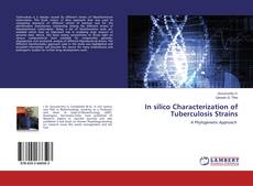 Borítókép a  In silico Characterization of Tuberculosis Strains - hoz