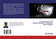 Copertina di E-Governance and Decentralization: A Study in Rural Gujarat