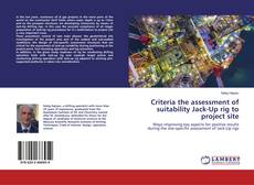 Buchcover von Criteria the assessment of suitability Jack-Up rig to project site