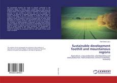 Copertina di Sustainable development foothill and mountainous regions