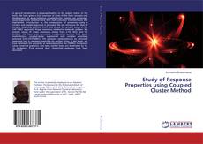 Copertina di Study of Response Properties using Coupled Cluster Method