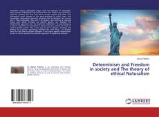 Copertina di Determinism and Freedom in society and The theory of ethical Naturalism