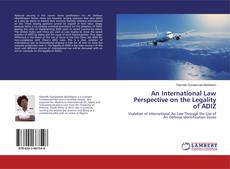 Buchcover von An International Law Perspective on the Legality of ADIZ