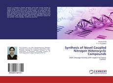 Copertina di Synthesis of Novel Coupled Nitrogen Heterocyclic Compounds