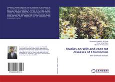 Borítókép a  Studies on Wilt and root rot diseases of Chamomile - hoz