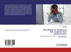 Portada del libro de The effects of anxiety on EFL students' oral performance