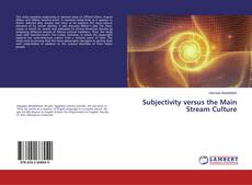 Buchcover von Subjectivity versus the Main Stream Culture