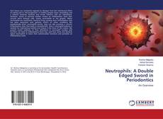 Buchcover von Neutrophils: A Double Edged Sword in Periodontics