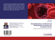 Copertina di Destabilization of Abnormal Methylation Enzymes to Combat Cancer