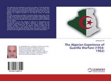Buchcover von The Algerian Experience of Guerilla Warfare (1954-1962)