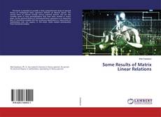 Buchcover von Some Results of Matrix Linear Relations
