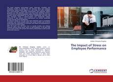 Copertina di The Impact of Stress on Employee Performance