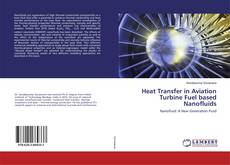 Copertina di Heat Transfer in Aviation Turbine Fuel based Nanofluids