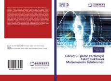 Buchcover von Görüntü İşleme Yardımıyla Taklit Elektronik Malzemelerin Belirlenmesi