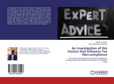 Copertina di An Investigation of the Factors that Influence Tax Non-compliance