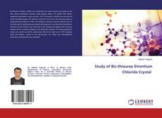 Copertina di Study of Bis-thiourea Strontium Chloride Crystal