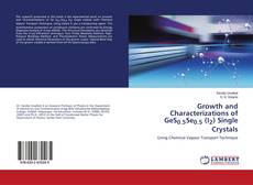Buchcover von Growth and Characterizations of GeS0.5Se0.5 (I2) Single Crystals