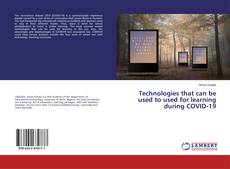 Copertina di Technologies that can be used to used for learning during COVID-19