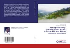 Buchcover von Neurophilosophy - Consciousness, Matter, Universe, Life and Species