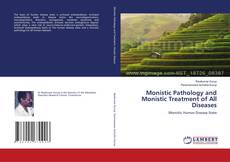 Buchcover von Monistic Pathology and Monistic Treatment of All Diseases