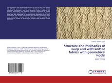 Copertina di Structure and mechanics of warp and weft knitted fabrics with geometrical model