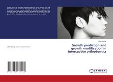 Copertina di Growth prediction and growth modification in interceptive orthodontics
