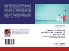 Buchcover von Chemical profile and antimicrobial potential of essential oils