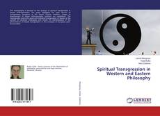 Bookcover of Spiritual Transgression in Western and Eastern Philosophy