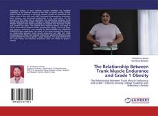 Copertina di The Relationship Between Trunk Muscle Endurance and Grade 1 Obesity