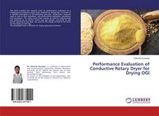 Buchcover von Performance Evaluation of Conductive Rotary Dryer for Drying OGI