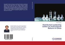 Copertina di Distributed Leadership within an Instructional Reform in China