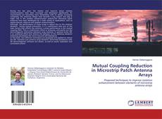 Copertina di Mutual Coupling Reduction in Microstrip Patch Antenna Arrays