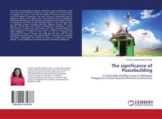 Copertina di The significance of Peacebuilding