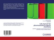 Copertina di Lab manual for pharmaceutical organic chemistry
