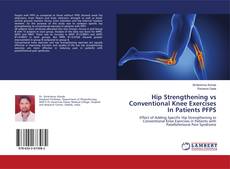 Bookcover of Hip Strengthening vs Conventional Knee Exercises In Patients PFPS