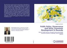 Copertina di Public Policy, Governance and Socio, Economic Development in Rwanda
