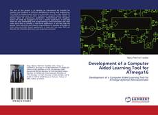 Buchcover von Development of a Computer Aided Learning Tool for ATmega16