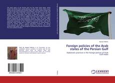 Copertina di Foreign policies of the Arab states of the Persian Gulf