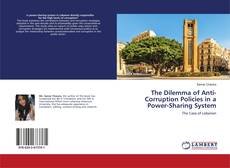 Copertina di The Dilemma of Anti-Corruption Policies in a Power-Sharing System