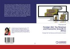 Copertina di Foreign Aid, Tax Revenue and Economic Growth in Africa
