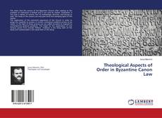 Buchcover von Theological Aspects of Order in Byzantine Canon Law