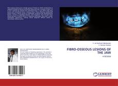 Copertina di FIBRO-OSSEOUS LESIONS OF THE JAW