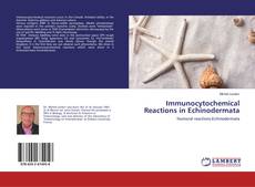 Buchcover von Immunocytochemical Reactions in Echinodermata