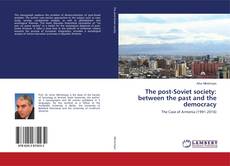 Buchcover von The post-Soviet society: between the past and the democracy