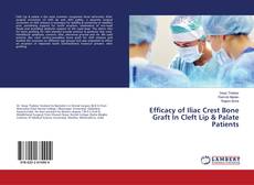 Обложка Efficacy of Iliac Crest Bone Graft In Cleft Lip & Palate Patients